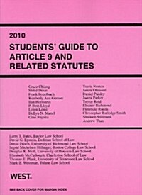 Students Guide to Article 9 and Related Statutes 2010 (Paperback)