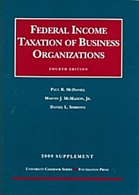 Federal Income Taxation of Business Organizations 2009 (Paperback, 4th, Supplement)