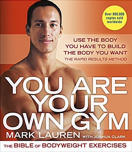 You are Your Own Gym : The Bible of Bodyweight Exercises (Paperback)