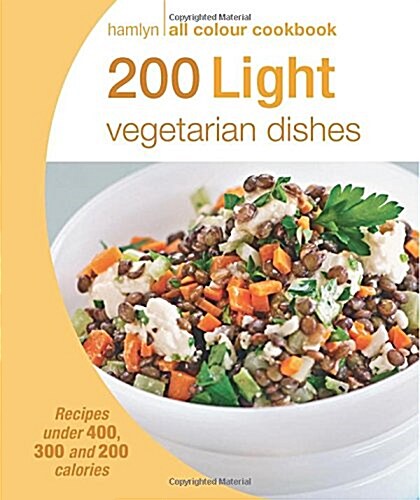 Hamlyn All Colour Cookery: 200 Light Vegetarian Dishes : Hamlyn All Colour Cookbook (Paperback)