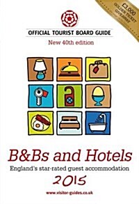 B&Bs and Hotels : The Official Tourist Board Guides (Paperback, 40 ed)