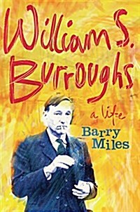 William S. Burroughs : A Life (Paperback)