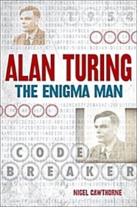Alan Turing: The Enigma Man (Paperback)