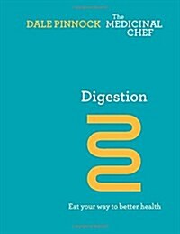 Digestion : Eat Your Way to Better Health (Hardcover)