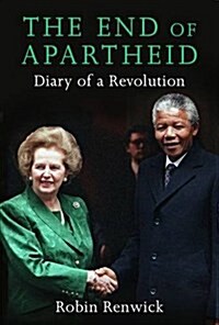 The End of Apartheid : Diary of a Revolution (Hardcover)