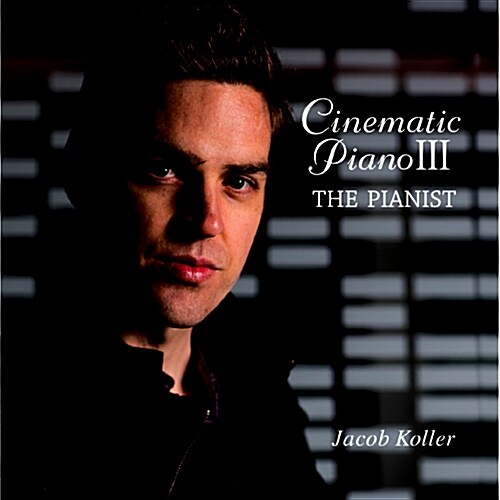 Jacob Koller - Cinematic Piano III: The Pianist