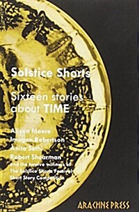 Solstice Shorts : Sixteen Stories About Time (Paperback)