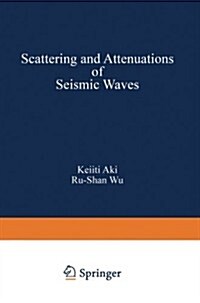 Scattering and Attenuations of Seismic Waves, Part I (Paperback)