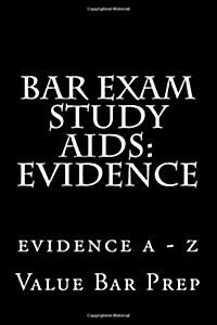 Bar Exam Study AIDS: Evidence (Paperback)