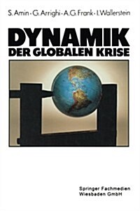 Dynamik Der Globalen Krise (Paperback)