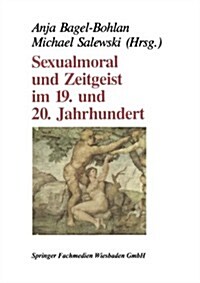 Sexualmoral Und Zeitgeist Im 19. Und 20. Jahrhundert (Paperback)
