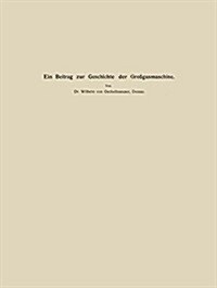 Ein Beitrag Zur Geschichte Der Gro?asmaschine (Paperback, 1914)