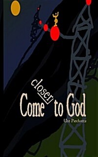 Come Closer to God (Paperback)