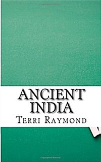 Ancient India: (Sixth Grade Social Science Lesson, Activities, Discussion Questions and Quizzes) (Paperback)