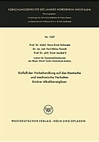 Einfluss Der Vorbehandlung Auf Das Chemische Und Mechanische Verhalten Binarer Alkaliboratglaser (Paperback, 1964 ed.)