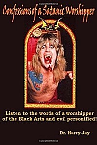 Confessions of a Satanic Worshipper (Paperback)