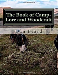 The Book of Camp-lore and Woodcraft (Paperback)