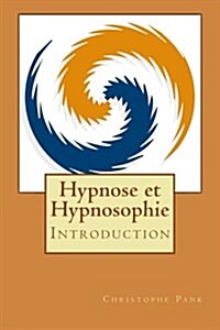 Hypnose Et Hypnosophie: Introduction (Paperback)