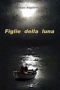 Figlie Della Luna (Paperback)
