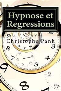 Hypnose Et Regressions (Paperback)