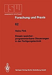 Einsatz Speicherprogrammierbarer Steuerungen in Der Fertigungstechnik (Paperback)