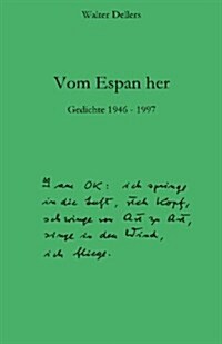 Vom Espan Her: Gedichte 1946 - 1997 (Paperback)