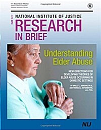 Understanding Elder Abuse: New Direction for Developing Theories of Elder Abuse Occurring in Domestic Settings (Paperback)