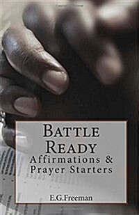 Battle Ready: Affirmations & Prayer Starters (Paperback)
