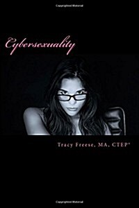 Cybersexuality: One Womans Voice Among the Symbols (Paperback)