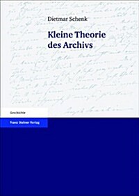 Kleine Theorie Des Archivs (Paperback, 2, 2., Uberarbeite)