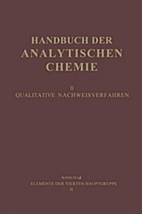 Elemente Der Vierten Hauptgruppe II: Germanium - Zinn (Paperback, 2, 2. Aufl. 1956.)