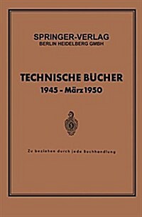Technische B?her 1945 -- M?z 1950: Zu Beziehen Durch Jede Buchhandlung (Paperback, 1950)