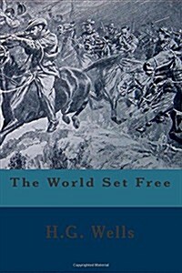 The World Set Free (Paperback)