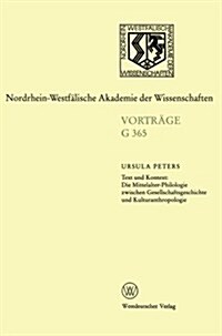 Text Und Kontext: Die Mittelalter-Philologie Zwischen Gesellschftsgeschichte Und Kulturanthropologie (Paperback, 2000)