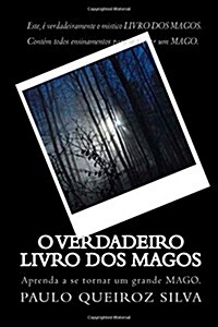 O Livro DOS Magos: Aprenda a Ser Um Mago (Paperback)