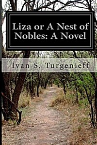 Liza or a Nest of Nobles (Paperback)