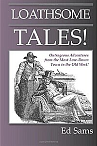 Loathsome Tales! (Paperback)