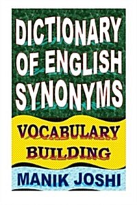 Dictionary of English Synonyms: Vocabulary Building (Paperback)