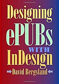 Designing Epubs With Indesign (Paperback)
