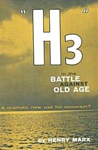H3 in the Battle Against Old Age: A Dramatic New Use for Novocain? (Paperback, Softcover Repri)