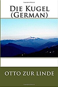 Die Kugel (Paperback)