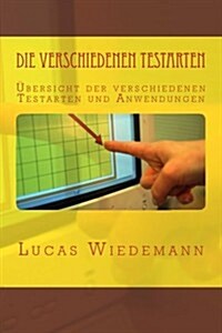 Die Verschiedenen Testarten (Paperback)