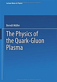 The Physics of the Quark-gluon Plasma (Paperback)