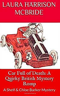 Car Full of Death: A Shelf & Chloe Barker Mystery (Paperback)