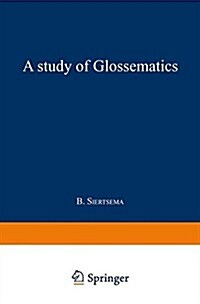 A Study of Glossematics: Critical Survey of Its Fundamental Concepts (Paperback, 2, 1955. Softcover)