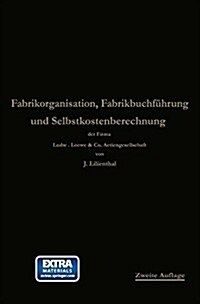Fabrikorganisation, Fabrikbuchf?rung Und Selbstkostenberechnung (Paperback, 2, 2. Aufl. 1914.)