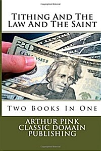 Tithing and the Law and the Saint (Paperback)