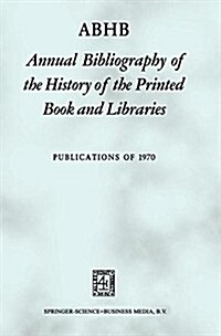 Abhb Annual Bibliography of the History of the Printed Book and Libraries (Paperback)