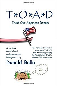 T*o*a*d: Trust Our American Dream (Paperback)