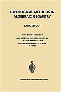 Topological Methods in Algebraic Geometry (Paperback, 3, 1966. Softcover)